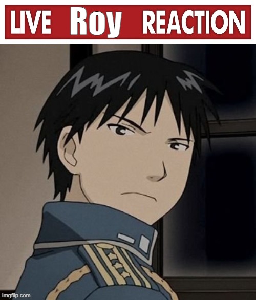 Live Roy Reaction | image tagged in live roy reaction | made w/ Imgflip meme maker