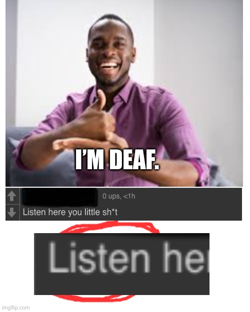 Dok Humo | I’M DEAF. | image tagged in memes,blank transparent square | made w/ Imgflip meme maker