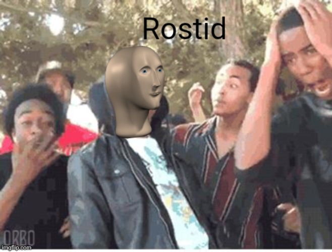 Meme Man Rostid | image tagged in meme man rostid | made w/ Imgflip meme maker