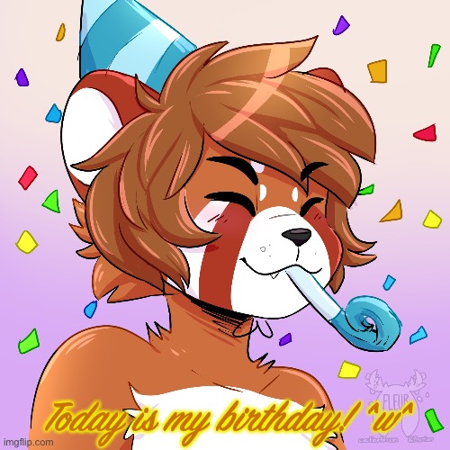 ^^ (Art by fleurfurr) | Today is my birthday! ^w^ | image tagged in birthday | made w/ Imgflip meme maker
