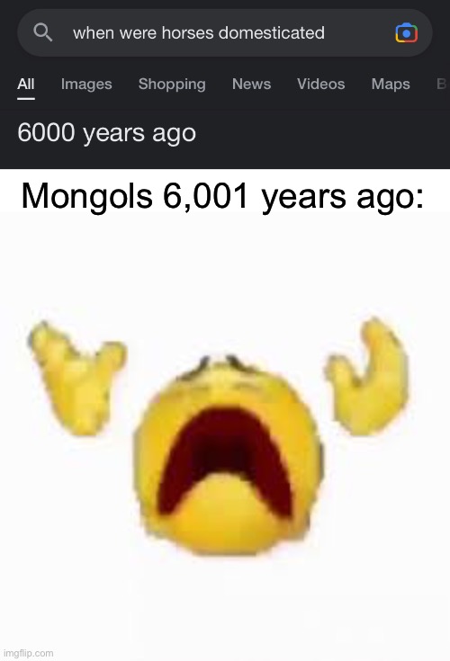 Mongols 6,001 years ago: | image tagged in horse | made w/ Imgflip meme maker