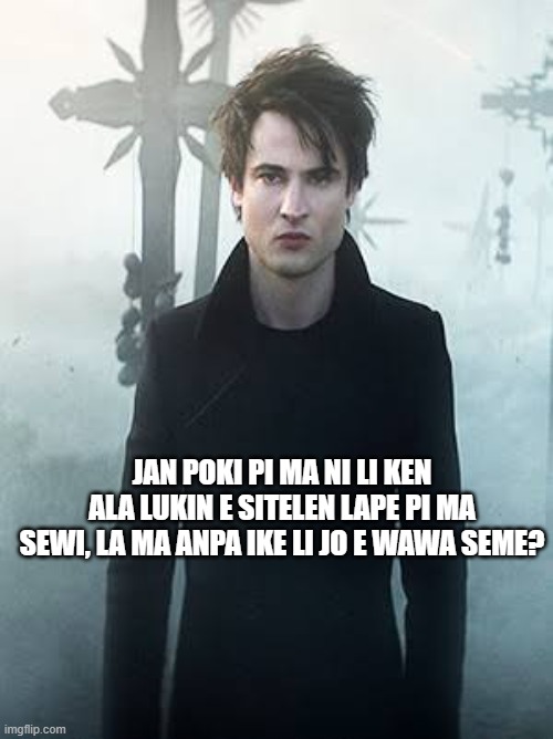 The Sandman | JAN POKI PI MA NI LI KEN ALA LUKIN E SITELEN LAPE PI MA SEWI, LA MA ANPA IKE LI JO E WAWA SEME? | image tagged in the sandman | made w/ Imgflip meme maker