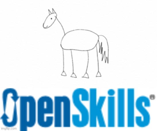 Great drawing | image tagged in open skills logo | made w/ Imgflip meme maker