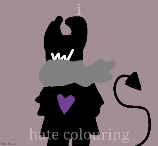 i; hate colouring | made w/ Imgflip meme maker