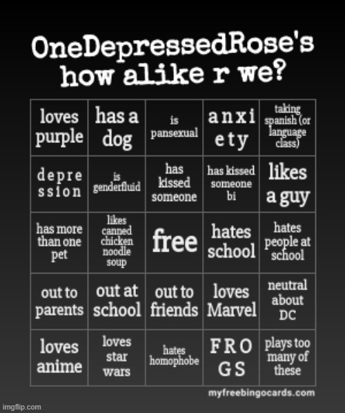 I made a bingo for you gays to use. Im bored part 7. (also Hanz im sorry i stole one from yours) | image tagged in onedepressedrose's how alike r we,bingo | made w/ Imgflip meme maker