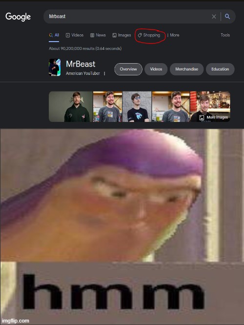ima buy a mrbeast now | image tagged in buzz lightyear hmm,mrbeast,excuse me what the heck | made w/ Imgflip meme maker