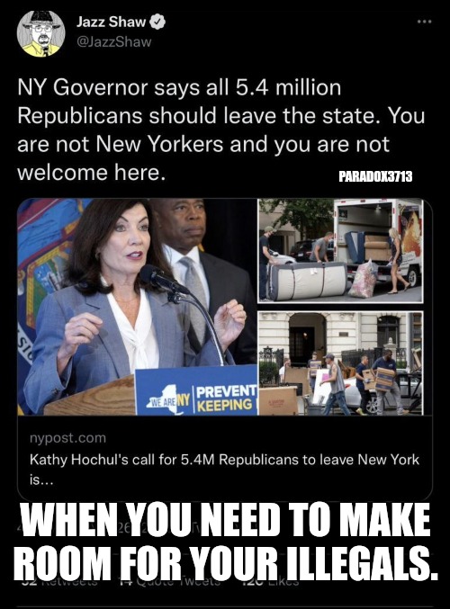 The Darkside is strong with this one. | PARADOX3713; WHEN YOU NEED TO MAKE ROOM FOR YOUR ILLEGALS. | image tagged in memes,politics,new york,democrats,hate,trending now | made w/ Imgflip meme maker