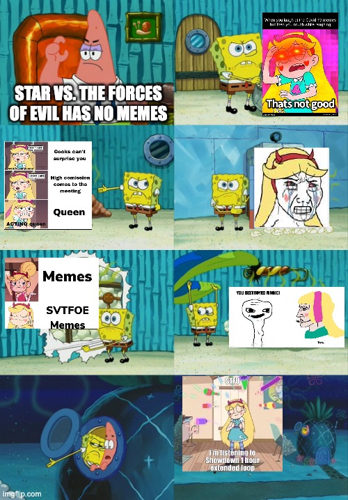 SVTFOE has meems |  STAR VS. THE FORCES OF EVIL HAS NO MEMES | image tagged in spongebob diapers meme,memes,star vs the forces of evil,svtfoe,funny,fun | made w/ Imgflip meme maker