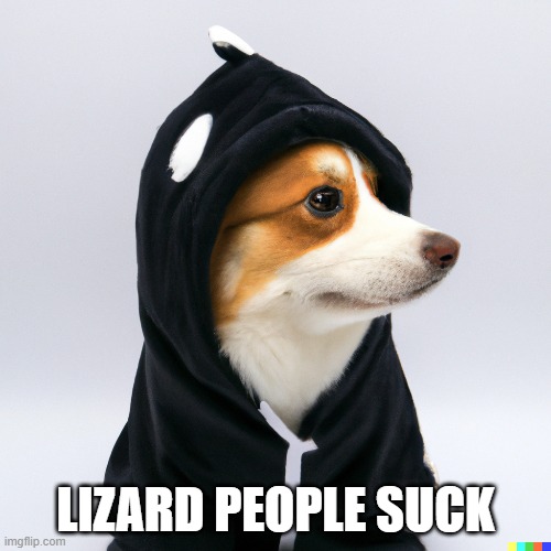 dall-E | LIZARD PEOPLE SUCK | image tagged in corgi in pengu suit | made w/ Imgflip meme maker