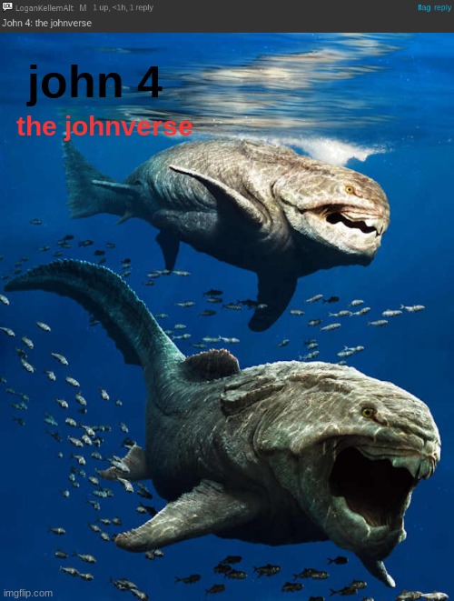 john 4: the johnverse | john 4; the johnverse | image tagged in john 4 | made w/ Imgflip meme maker