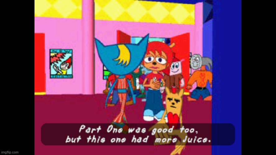 Part One was good too, but this one had more juice. | image tagged in part one was good too but this one had more juice | made w/ Imgflip meme maker