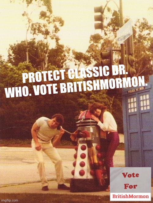 12 incarnations in a row can’t be wrong. The Doctor is a straight white man, period, forever. Explain! Explain!! | PROTECT CLASSIC DR. WHO. VOTE BRITISHMORMON. | image tagged in dr who elisabeth sladen and ian marter 1980,13th,and,14th,doctors,invalid | made w/ Imgflip meme maker