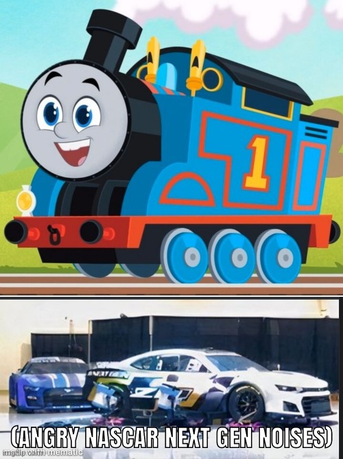 Nascar next gen cars hates this abomination!!! | image tagged in nascar,thomas the tank engine | made w/ Imgflip meme maker