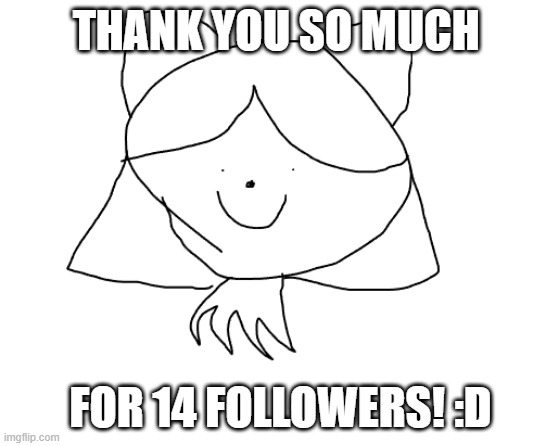 :D | THANK YOU SO MUCH; FOR 14 FOLLOWERS! :D | image tagged in lilipop,draw buddies,14 | made w/ Imgflip meme maker