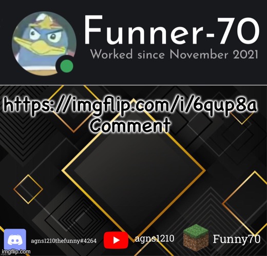 Funner-70’s Announcement | https://imgflip.com/i/6qup8a
Comment | image tagged in funner-70 s announcement | made w/ Imgflip meme maker