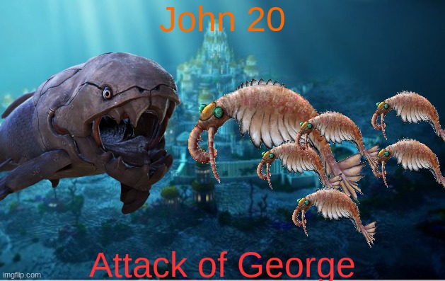 John 20 | John 20; Attack of George | made w/ Imgflip meme maker