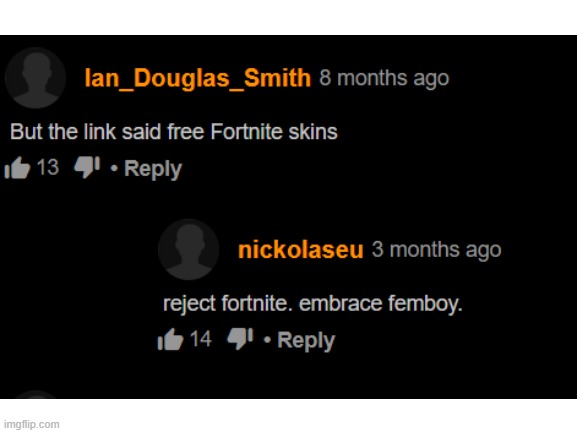 okay i just wanna say, i did NOT find this phub comment i just thought it was hilarious | image tagged in free,v-bucks | made w/ Imgflip meme maker