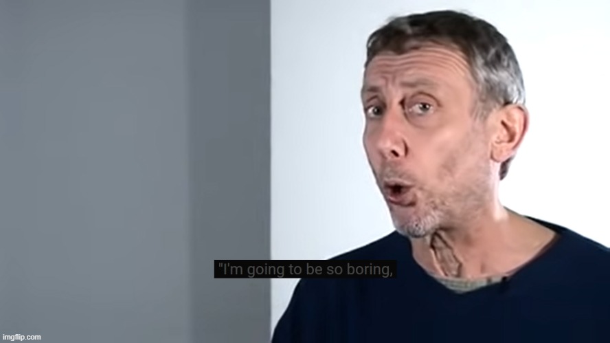 give caption | image tagged in i'm going to be so boring | made w/ Imgflip meme maker