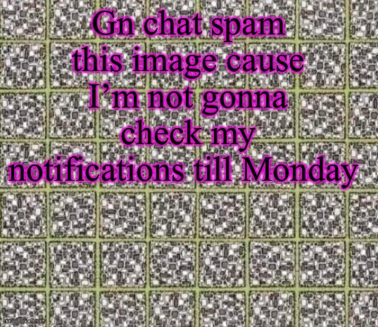 I dare y’all to make this have 1,000 comments or more | Gn chat spam this image cause I’m not gonna check my notifications till Monday | image tagged in find the curved line or die | made w/ Imgflip meme maker