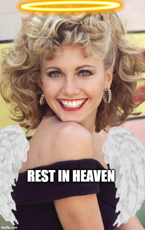 R.I.P | REST IN HEAVEN | image tagged in olivia newton-john rip | made w/ Imgflip meme maker