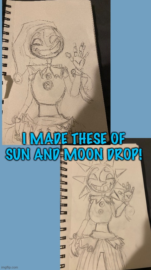 I MADE THESE OF SUN AND MOON DROP! | made w/ Imgflip meme maker