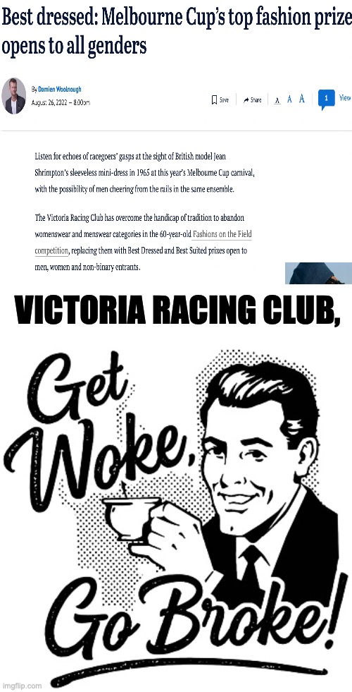 Women can wear suits and men can wear dresses, ridiculous. No one will celebrate your 60th anniversary | VICTORIA RACING CLUB, | image tagged in melbourne cup,fashion prize,there are 2 genders,political correctness,meanwhile in australia,horse racing | made w/ Imgflip meme maker