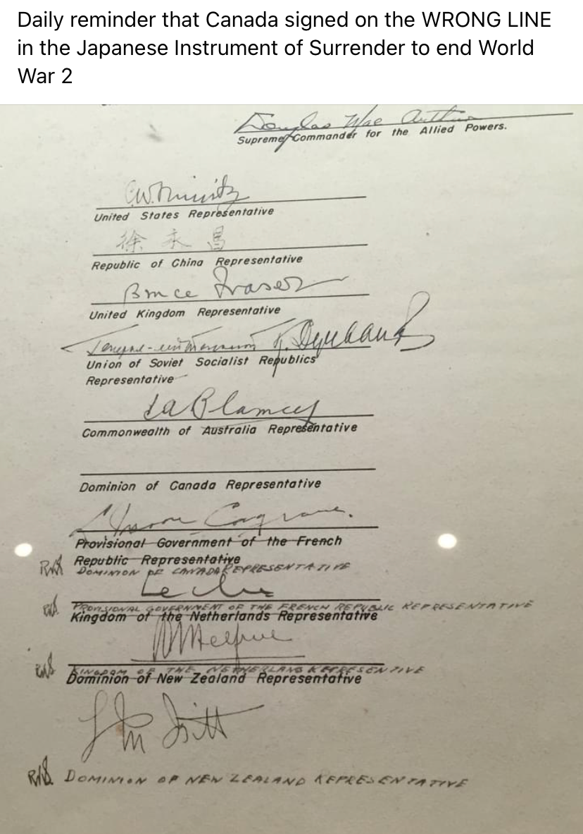 Canada signed on the wrong line to end World War II Blank Meme Template