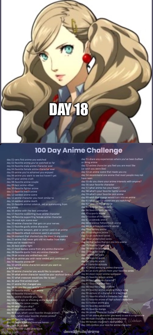 Missed 2 days so I’m making em up | DAY 18 | image tagged in 100 day anime challenge,persona 5 | made w/ Imgflip meme maker