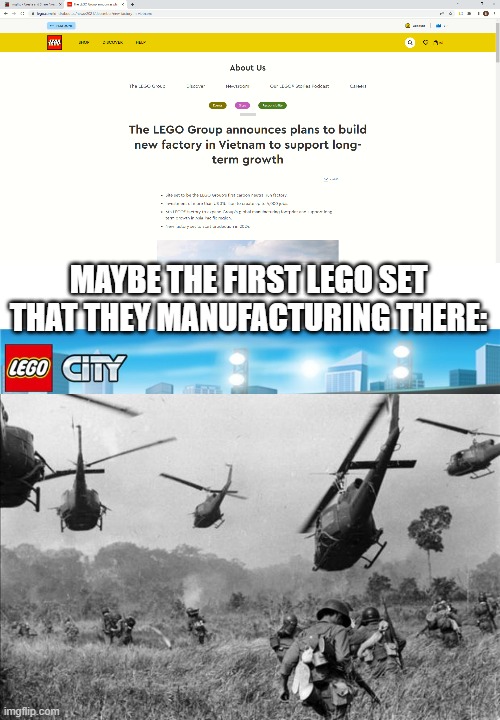 -_- | MAYBE THE FIRST LEGO SET THAT THEY MANUFACTURING THERE: | image tagged in vietnam | made w/ Imgflip meme maker