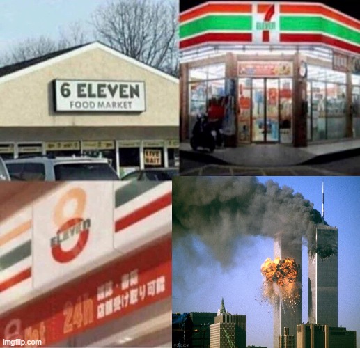 Wanna break from the ads? | image tagged in 9/11,911 9/11 twin towers impact,seven eleven | made w/ Imgflip meme maker