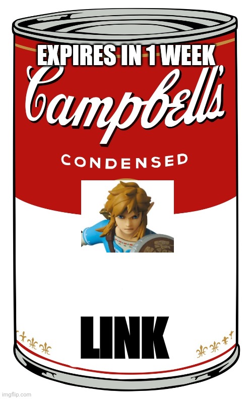blank Campbell's soup can | EXPIRES IN 1 WEEK LINK | image tagged in blank campbell's soup can | made w/ Imgflip meme maker