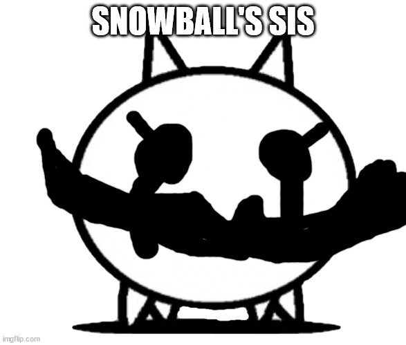 Battle Cats Basic Cat | SNOWBALL'S SIS | image tagged in battle cats basic cat | made w/ Imgflip meme maker