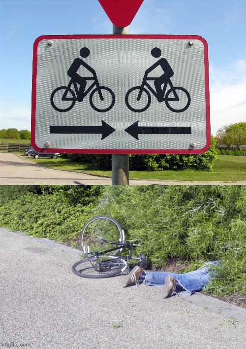 2 bicycles facing each other sign | image tagged in bike fail,bikes,bike,bicycles,memes,funny signs | made w/ Imgflip meme maker