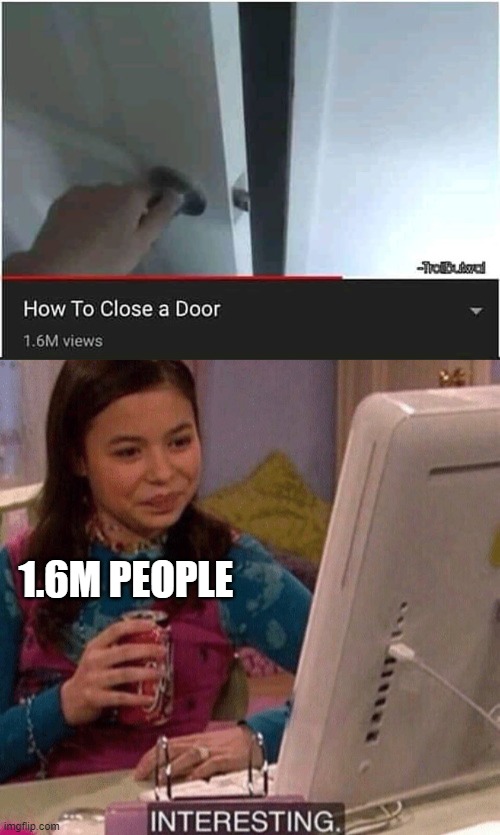 1.6M PEOPLE | image tagged in icarly interesting | made w/ Imgflip meme maker