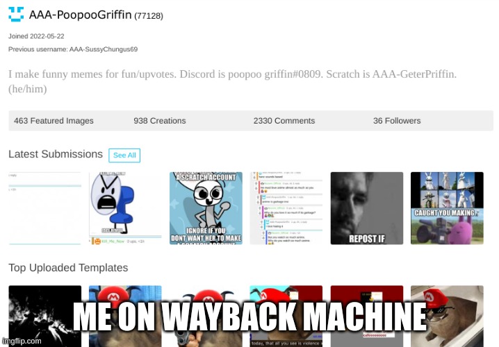 im doing the wayback machine trend | ME ON WAYBACK MACHINE | image tagged in memes,funny,wayback machine,user,trend,back then | made w/ Imgflip meme maker