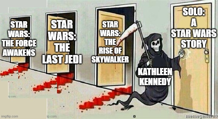 She Led Star Wars Down A Pathway Many Considered To Be Unnatural... | STAR WARS:
THE LAST JEDI; STAR WARS:
THE RISE OF SKYWALKER; SOLO:
A STAR WARS STORY; STAR WARS:
THE FORCE AWAKENS; KATHLEEN KENNEDY | image tagged in star wars,memes,dark side,movies,disney killed star wars,star wars memes | made w/ Imgflip meme maker