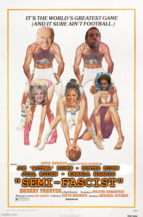 "You know what I mean!" No, Joe, nobody does, really! | JILL BIDEN - KAMALA HARRIS; JOE 'ASTHMA' BIDEN - HUNTER BIDEN; "SEMI-FASCIST" | image tagged in biden,semi-fascist | made w/ Imgflip meme maker