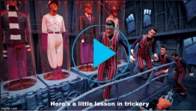 another post but improved | image tagged in here's a little lesson in trickery subtitles | made w/ Imgflip meme maker