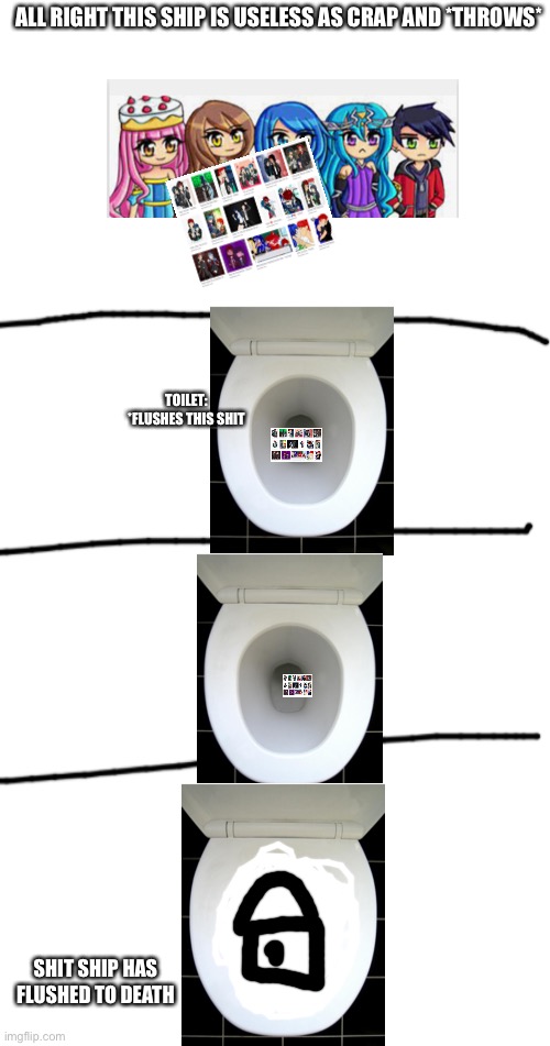 Krew flushes falec down the toilet ?? | ALL RIGHT THIS SHIP IS USELESS AS CRAP AND *THROWS*; TOILET: *FLUSHES THIS SHIT; SHIT SHIP HAS FLUSHED TO DEATH | image tagged in white blank space | made w/ Imgflip meme maker