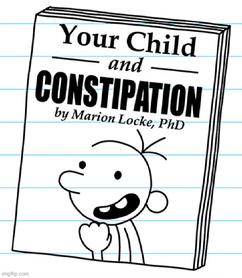 Your Child And Constipation | made w/ Imgflip meme maker