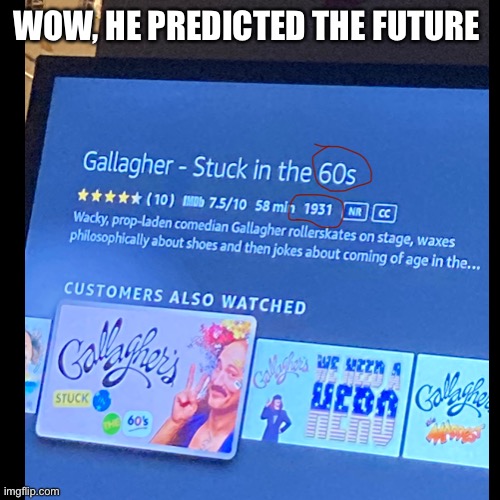 1931? Prime Video Really Did It This Time. | WOW, HE PREDICTED THE FUTURE | made w/ Imgflip meme maker