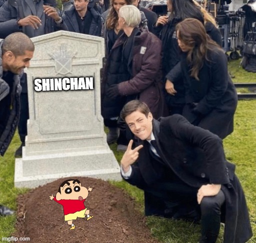 Rip Shinchan meme | SHINCHAN | image tagged in grant gustin over grave | made w/ Imgflip meme maker