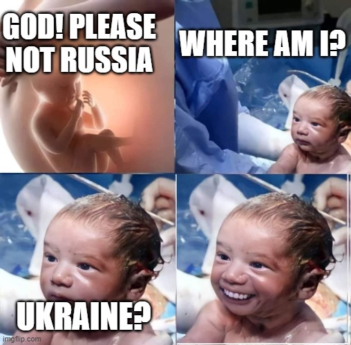 Hello sir where am i ? | WHERE AM I? GOD! PLEASE NOT RUSSIA; UKRAINE? | image tagged in hello sir where am i,ukraine,russia | made w/ Imgflip meme maker