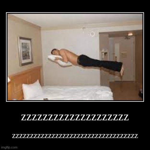 imma sleeps | image tagged in yes | made w/ Imgflip demotivational maker