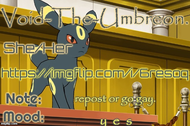 Void-The-Umbreon. Template | https://imgflip.com/i/6resoq; repost or go gay. y  e  s | image tagged in void-the-umbreon template | made w/ Imgflip meme maker