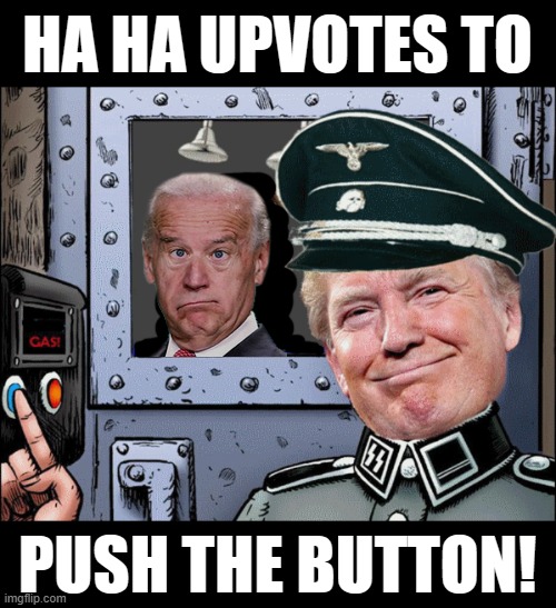 HAHAHA | HA HA UPVOTES TO; PUSH THE BUTTON! | image tagged in upvote if you agree,upvote week,up with upvotes week,shut up and take my upvote,sad joe biden | made w/ Imgflip meme maker