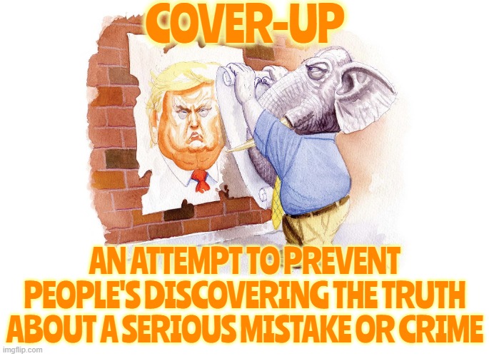 COVER-UP | COVER-UP; AN ATTEMPT TO PREVENT PEOPLE'S DISCOVERING THE TRUTH ABOUT A SERIOUS MISTAKE OR CRIME | image tagged in cover-up,discovering,mistake,crime,prevent,hide | made w/ Imgflip meme maker