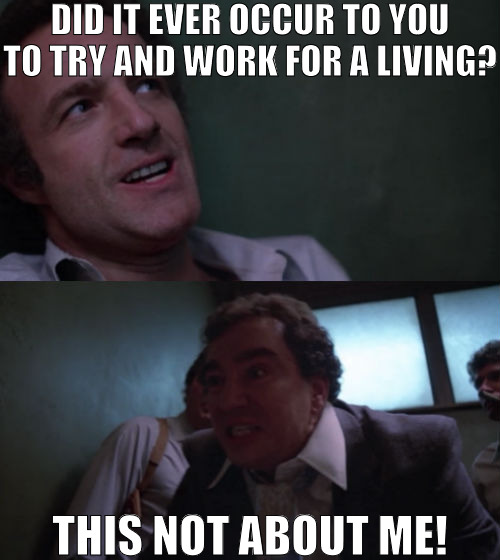 ALWAYS TRYING TO WIGGLE YOUR WAY OUT OF A BAD SPOT! | DID IT EVER OCCUR TO YOU TO TRY AND WORK FOR A LIVING? THIS NOT ABOUT ME! | image tagged in theif,meme | made w/ Imgflip meme maker