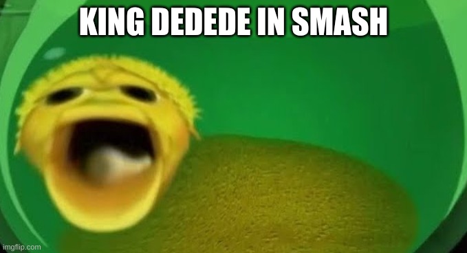 oof | KING DEDEDE IN SMASH | made w/ Imgflip meme maker