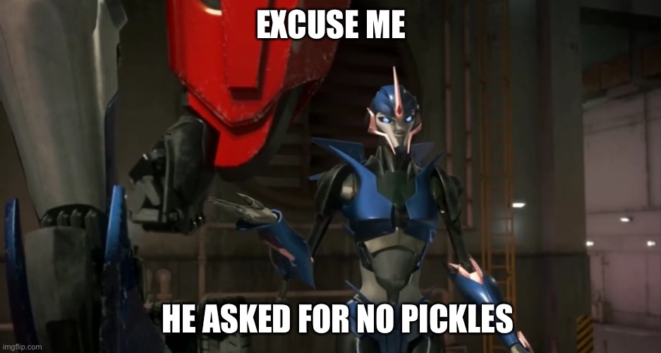 Arcee helping Optimus Prime with his order | EXCUSE ME; HE ASKED FOR NO PICKLES | image tagged in transformers prime,transformers,pickles,arcee,optimus prime | made w/ Imgflip meme maker
